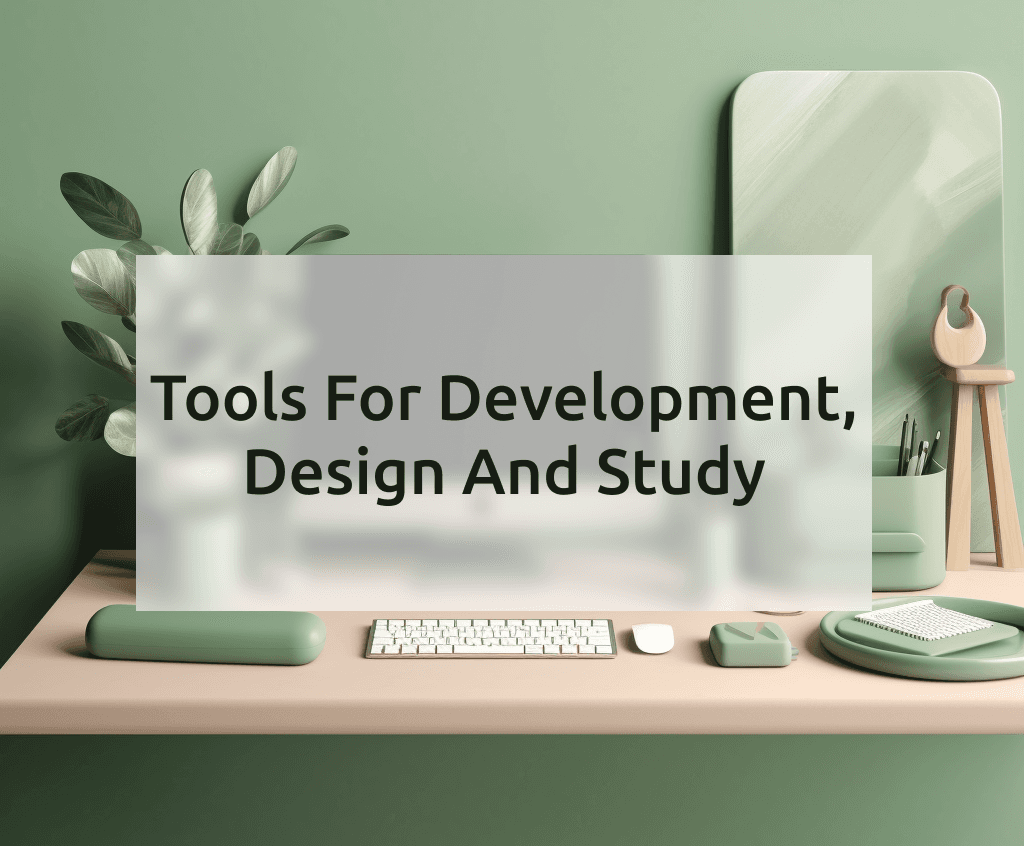 The Ultimate Arsenal of Tools for Work and Study of Front-End Developer